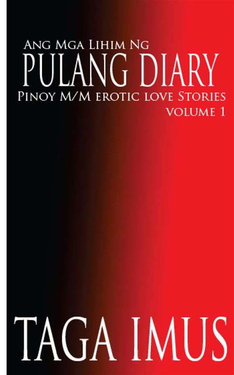 Ang Mga Lihim Ng Pulang Diary ( Tagalog Gay Stories) .